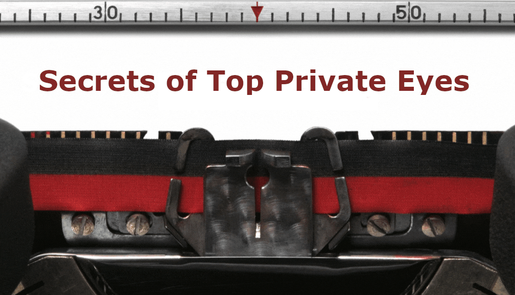 SECRETS OF TOP PRIVTATE EYES